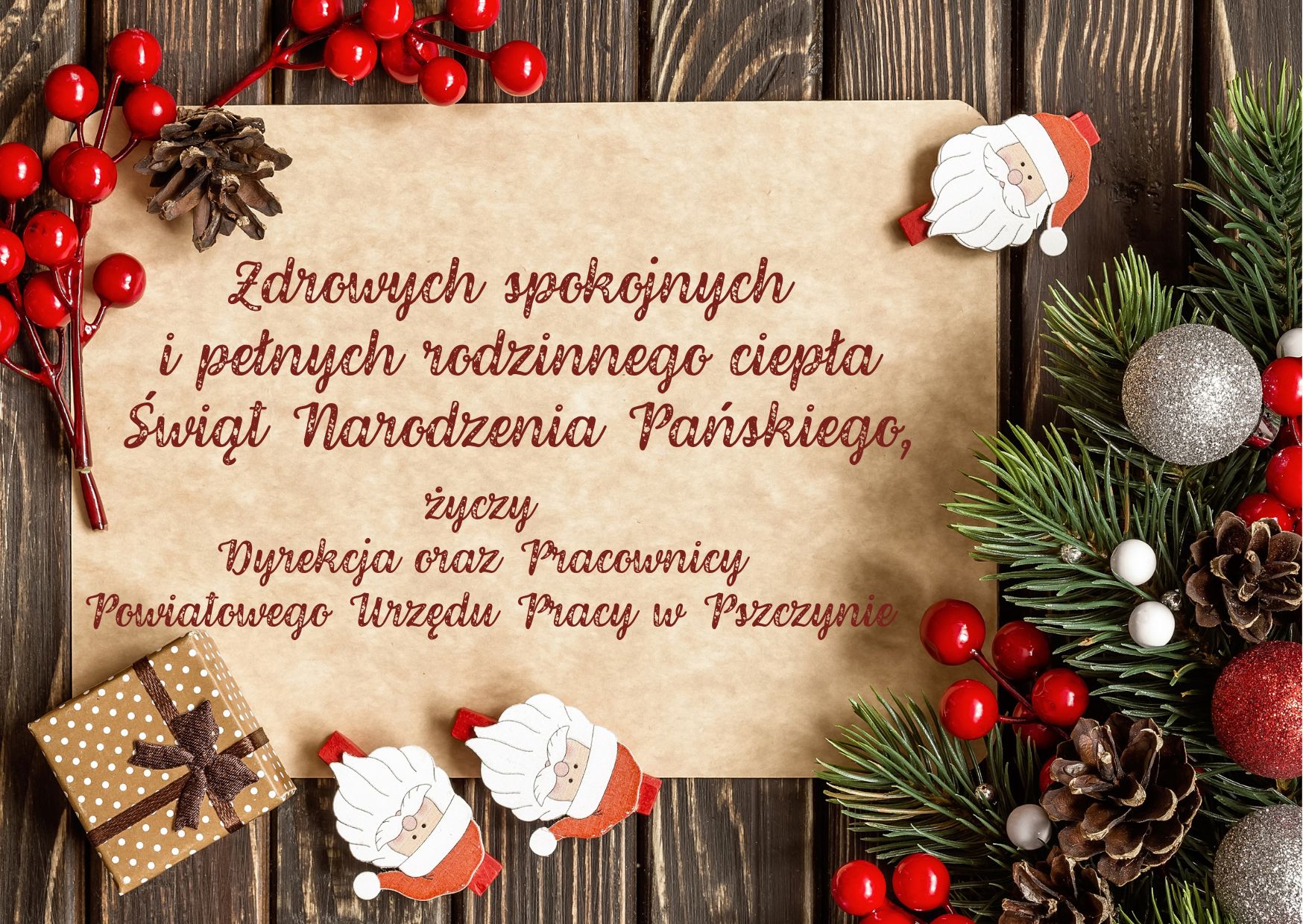 Zdrowych, spokojnych i pełnych rodzinnego ciepła Świąt Narodzenia Pańskiego, życzy Dyrekcja oraz pracownicy Powiatowego Urzędu Pracy w Pszczynie