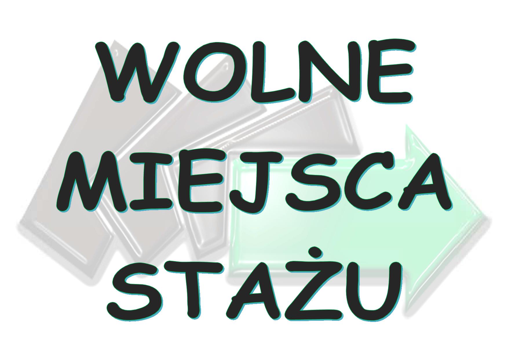 Zdjęcie artykułu Wolne miejsca stażu
